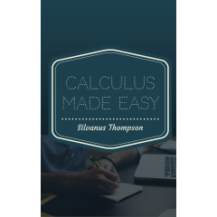 Calculus Made Easy
